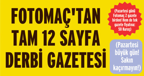 Fotoma'tan derbi mjdesi